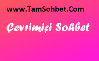 Çevrimiçi Sohbet ve Chat Odaları