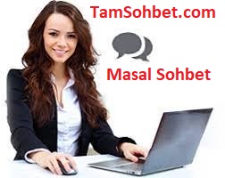 Masal Sohbet ve Chat Odaları