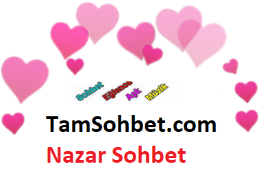 Nazar Sohbet ve Chat Odaları