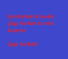 Çizgi Sohbet ve Chat Odaları