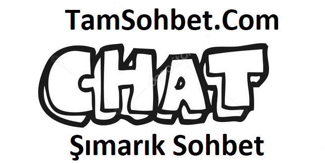 Şımarık Sohbet ve Chat Odaları