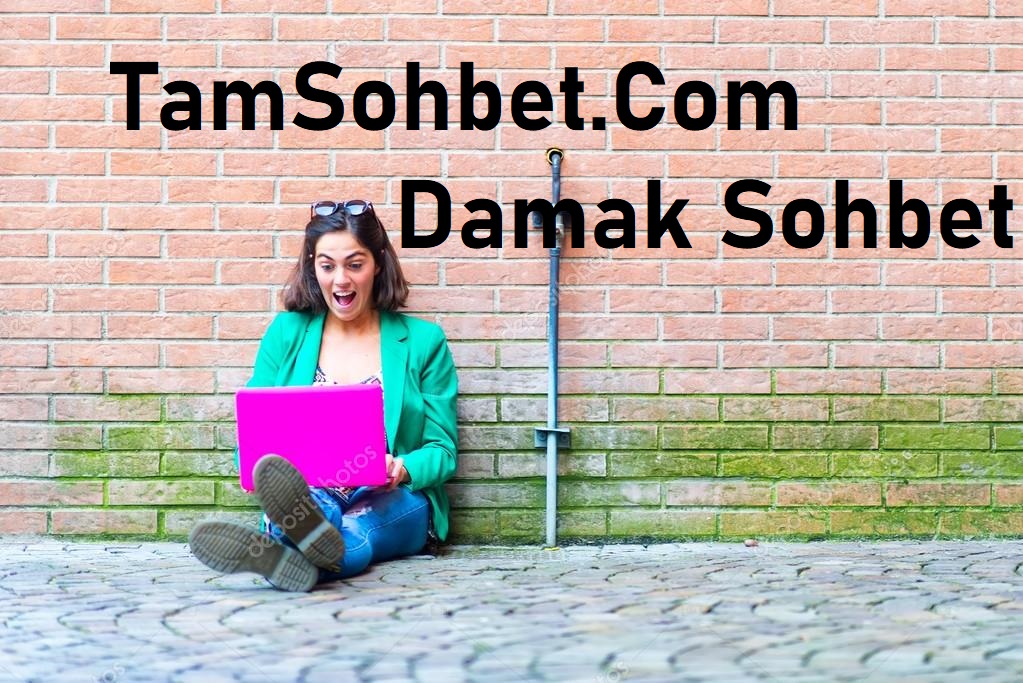 Damak Sohbet Ve Chat Odaları